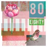 Age is Just a Number - Eighty 