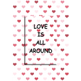 Love Is All Around Magnet Greeting Card