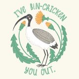 Bin Chicken You Out