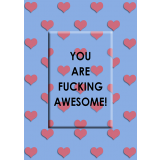 You Are Fucking Awesome! Magnet Greeting Card